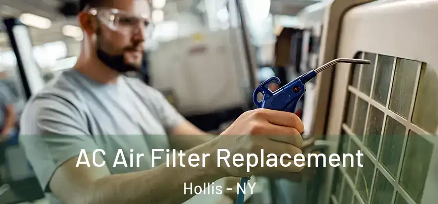  AC Air Filter Replacement Hollis - NY