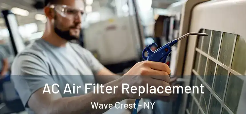  AC Air Filter Replacement Wave Crest - NY