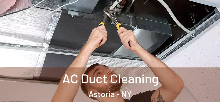 AC Duct Cleaning Astoria - NY