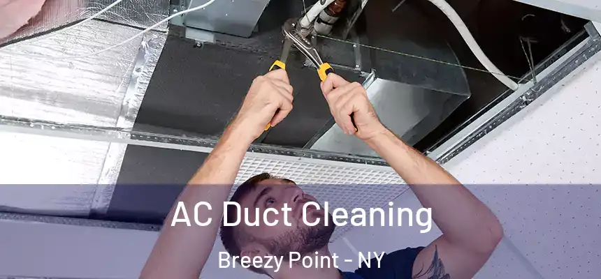AC Duct Cleaning Breezy Point - NY