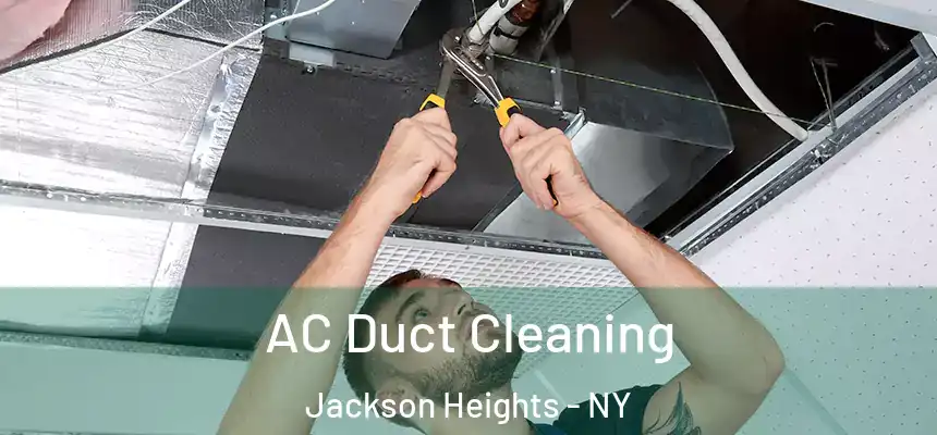  AC Duct Cleaning Jackson Heights - NY