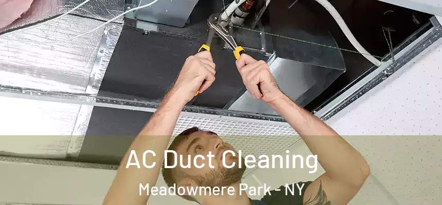 AC Duct Cleaning Meadowmere Park - NY