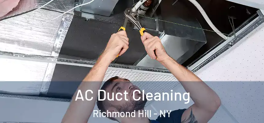 AC Duct Cleaning Richmond Hill - NY