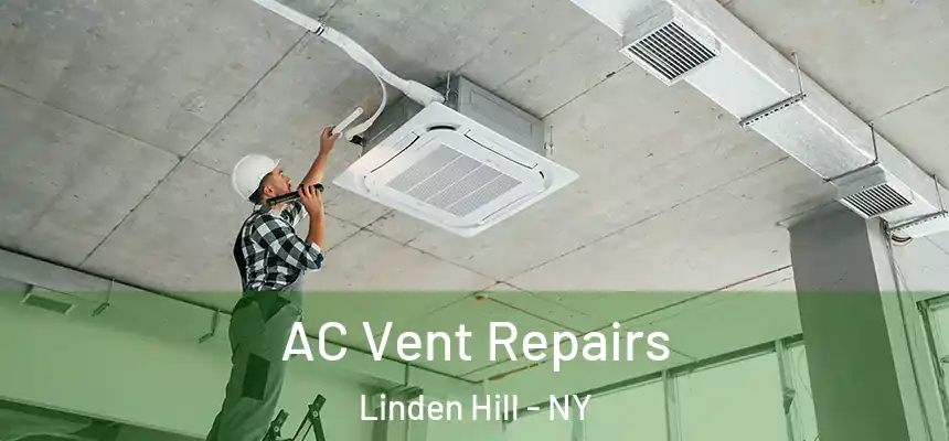  AC Vent Repairs Linden Hill - NY