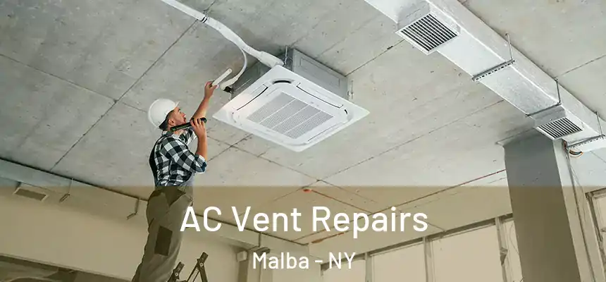 AC Vent Repairs Malba - NY