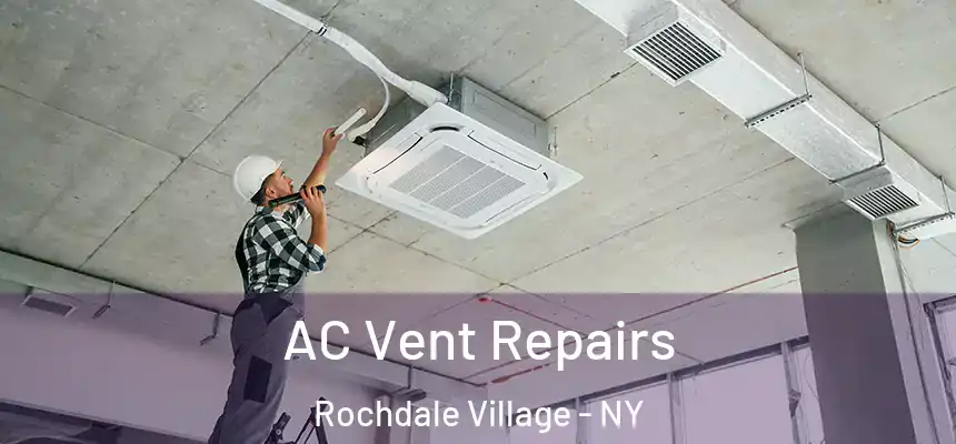  AC Vent Repairs Rochdale Village - NY