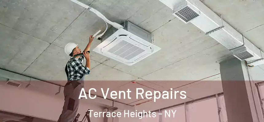 AC Vent Repairs Terrace Heights - NY