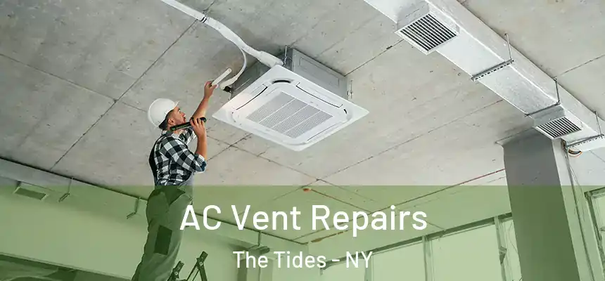  AC Vent Repairs The Tides - NY