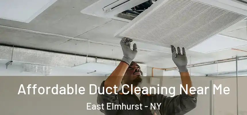 Affordable Duct Cleaning Near Me East Elmhurst - NY