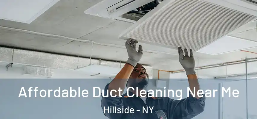  Affordable Duct Cleaning Near Me Hillside - NY