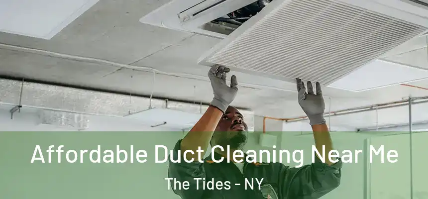  Affordable Duct Cleaning Near Me The Tides - NY
