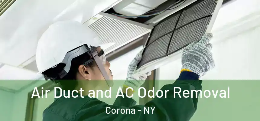  Air Duct and AC Odor Removal Corona - NY