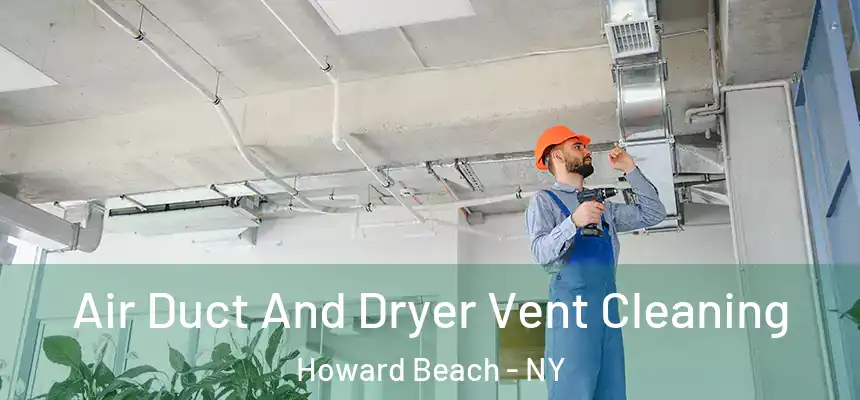 Air Duct And Dryer Vent Cleaning Howard Beach - NY
