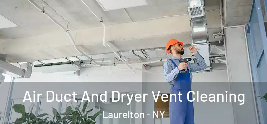  Air Duct And Dryer Vent Cleaning Laurelton - NY