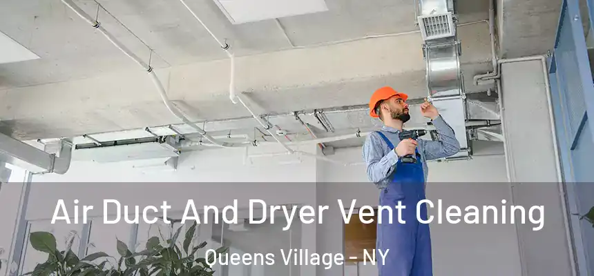  Air Duct And Dryer Vent Cleaning Queens Village - NY