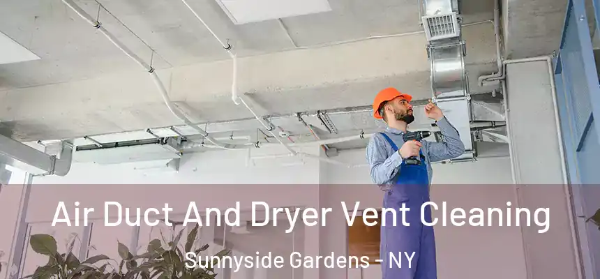  Air Duct And Dryer Vent Cleaning Sunnyside Gardens - NY