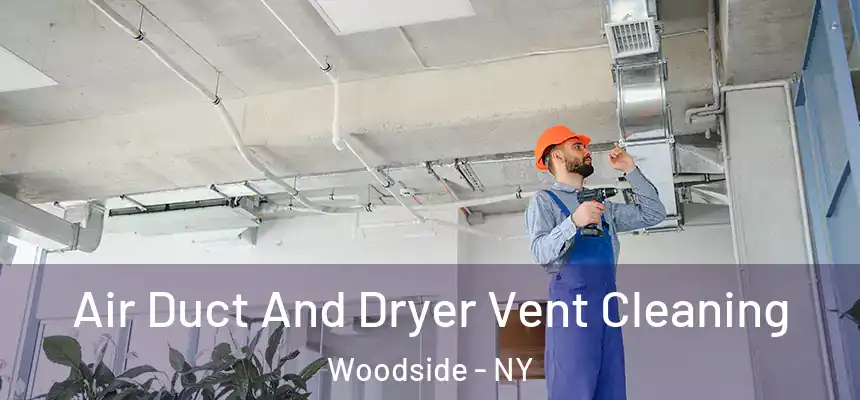  Air Duct And Dryer Vent Cleaning Woodside - NY
