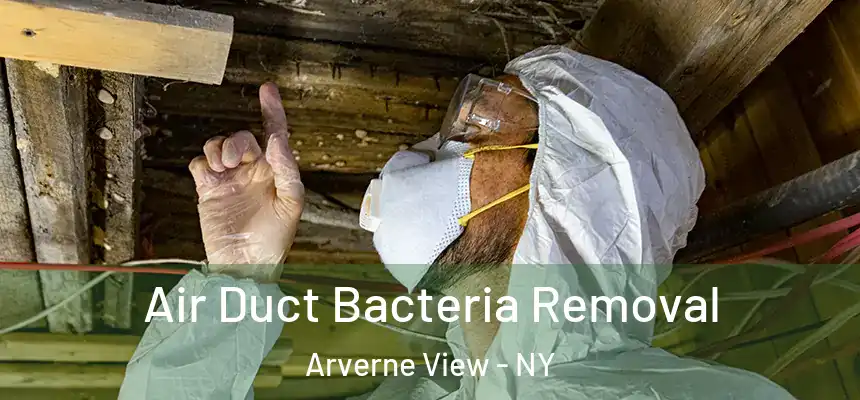 Air Duct Bacteria Removal Arverne View - NY