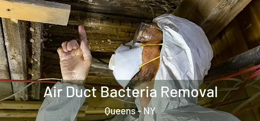 Air Duct Bacteria Removal Queens - NY