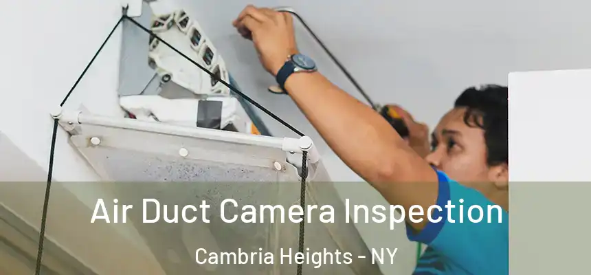  Air Duct Camera Inspection Cambria Heights - NY