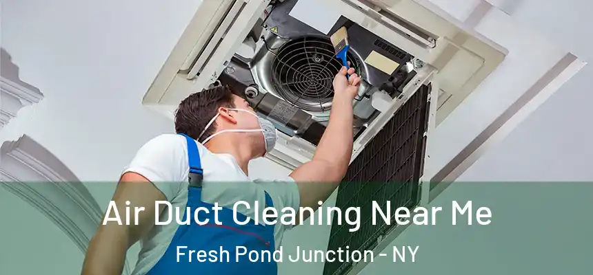  Air Duct Cleaning Near Me Fresh Pond Junction - NY