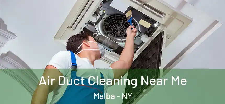  Air Duct Cleaning Near Me Malba - NY
