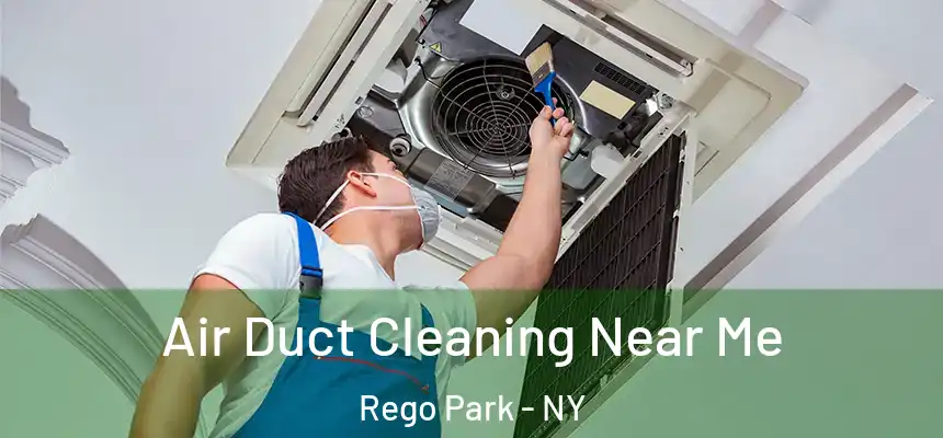  Air Duct Cleaning Near Me Rego Park - NY
