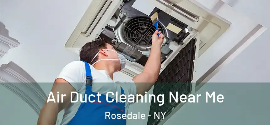  Air Duct Cleaning Near Me Rosedale - NY