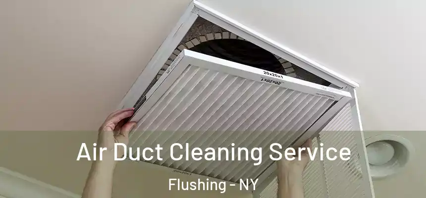 Air Duct Cleaning Service Flushing - NY