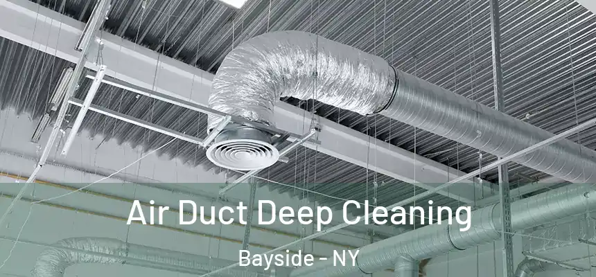 Air Duct Deep Cleaning Bayside - NY