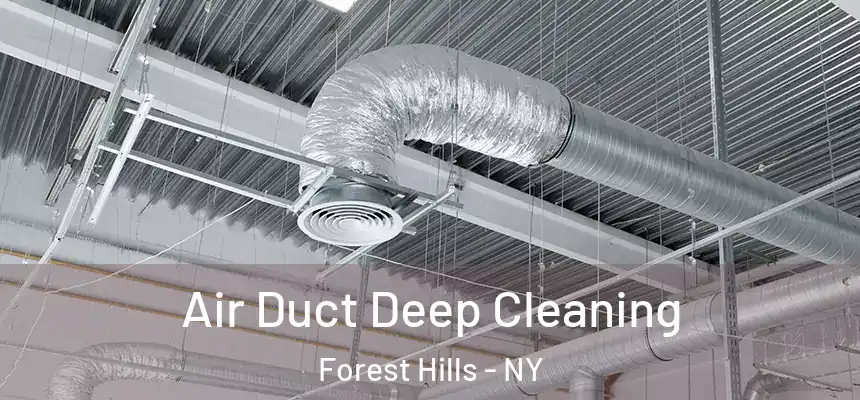 Air Duct Deep Cleaning Forest Hills - NY