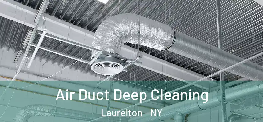 Air Duct Deep Cleaning Laurelton - NY