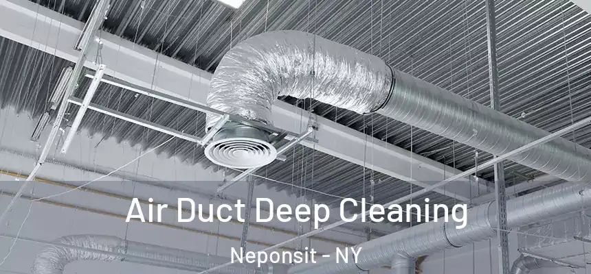 Air Duct Deep Cleaning Neponsit - NY