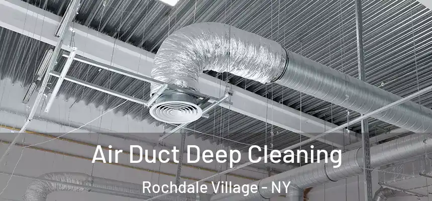  Air Duct Deep Cleaning Rochdale Village - NY