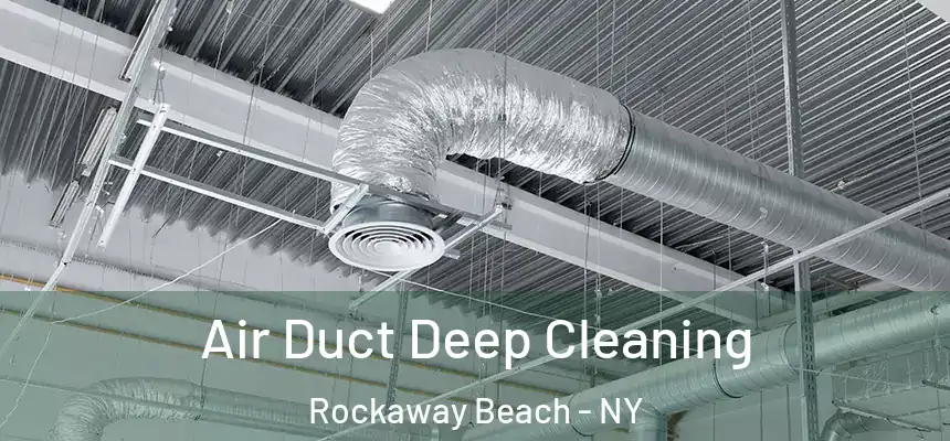  Air Duct Deep Cleaning Rockaway Beach - NY