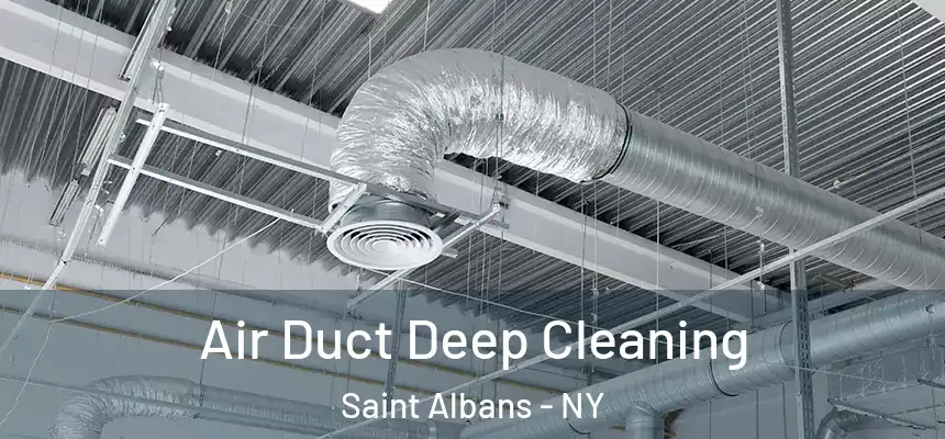 Air Duct Deep Cleaning Saint Albans - NY