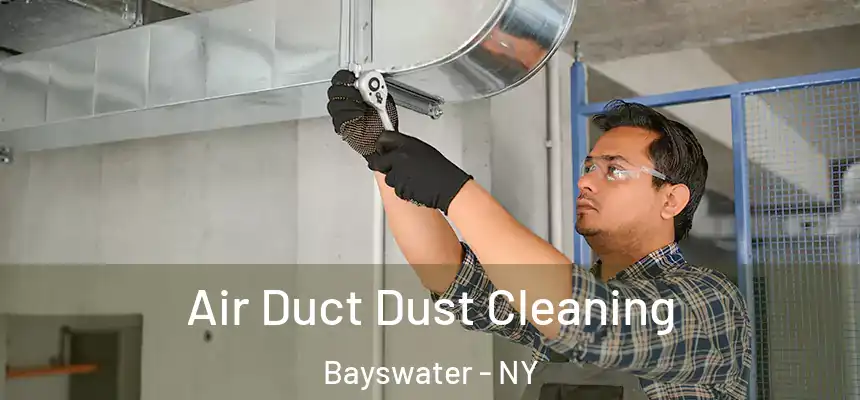  Air Duct Dust Cleaning Bayswater - NY