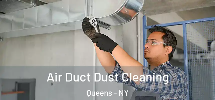 Air Duct Dust Cleaning Queens - NY