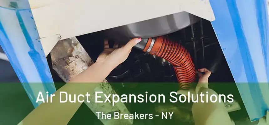  Air Duct Expansion Solutions The Breakers - NY