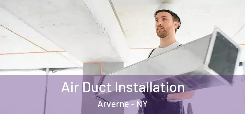 Air Duct Installation Arverne - NY