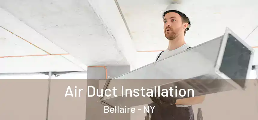  Air Duct Installation Bellaire - NY