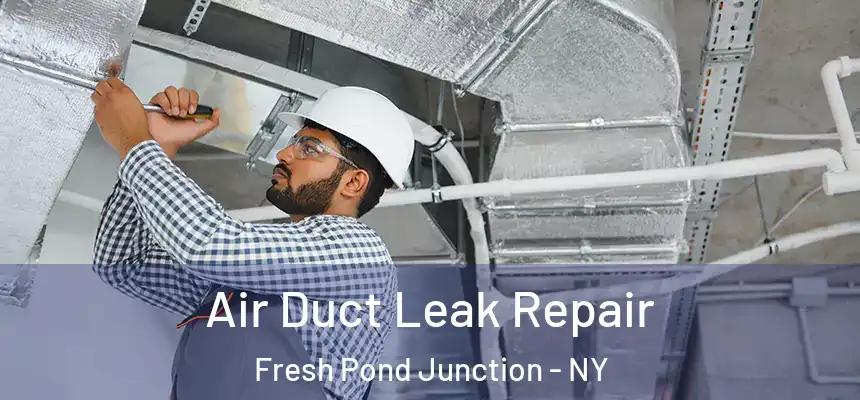  Air Duct Leak Repair Fresh Pond Junction - NY