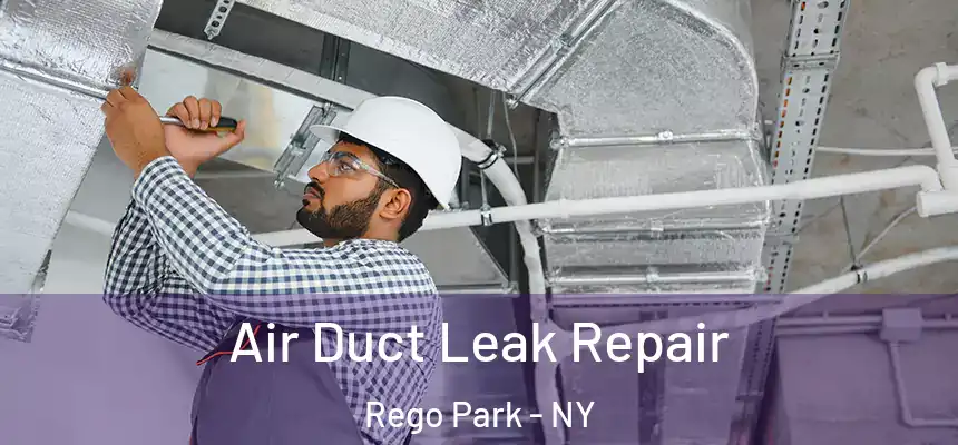  Air Duct Leak Repair Rego Park - NY