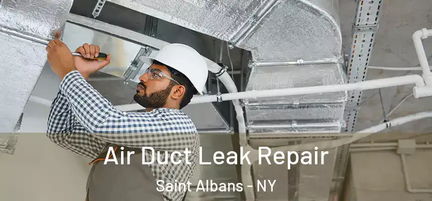  Air Duct Leak Repair Saint Albans - NY