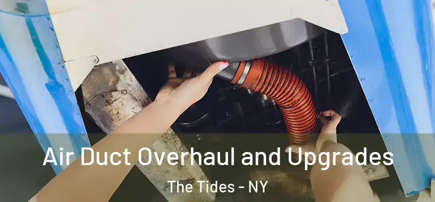  Air Duct Overhaul and Upgrades The Tides - NY