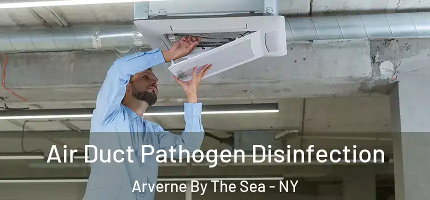  Air Duct Pathogen Disinfection Arverne By The Sea - NY