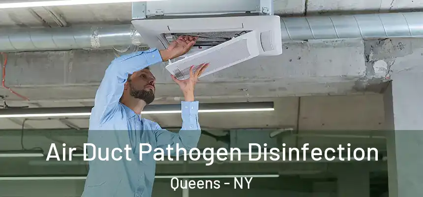 Air Duct Pathogen Disinfection Queens - NY