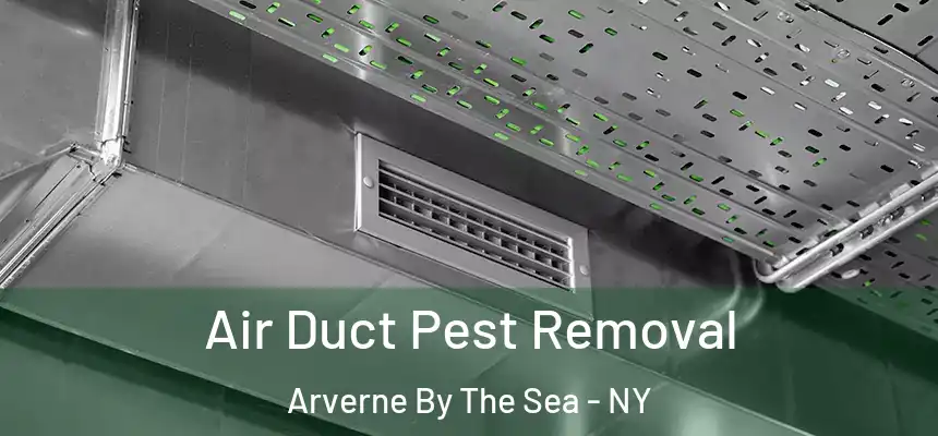 Air Duct Pest Removal Arverne By The Sea - NY