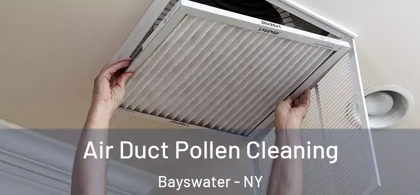 Air Duct Pollen Cleaning Bayswater - NY