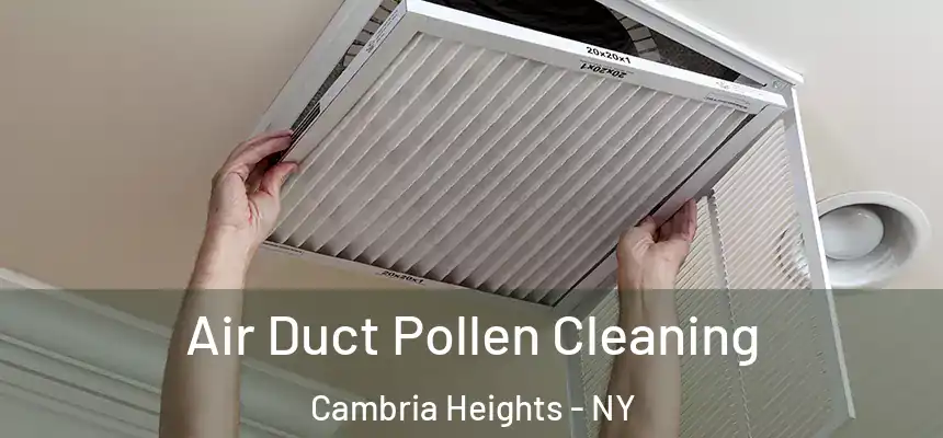  Air Duct Pollen Cleaning Cambria Heights - NY